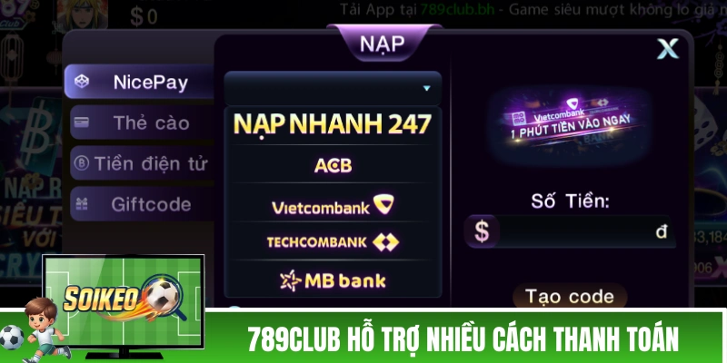 789CLUB - Mang Không Khí Chuẩn Las Vegas Về Nhà Bạn! 789CLUB chấp nhận nhiều cách thức thanh toán