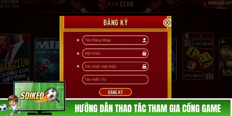 Hướng dẫn các thao tác tham gia cổng game cơ bản
