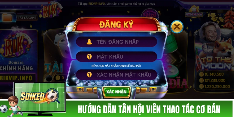 RIKVIP - Sản Phẩm Giải Trí Từ Giới Tập Đoàn Tỷ Đô Phố Wall Hướng dẫn tân hội viên thao tác cơ bản