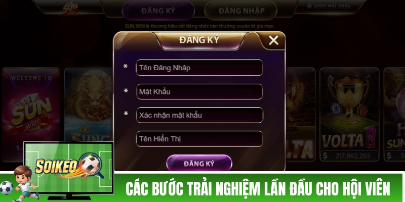 Các bước trải nghiệm lần đầu cho hội viên