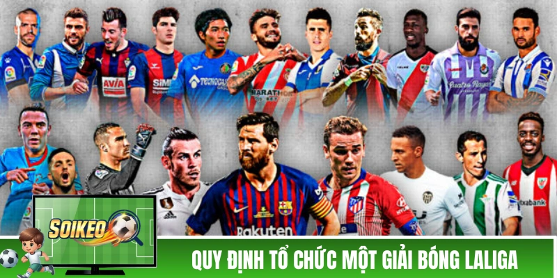 Quy định tổ chức một giải bóng Laliga