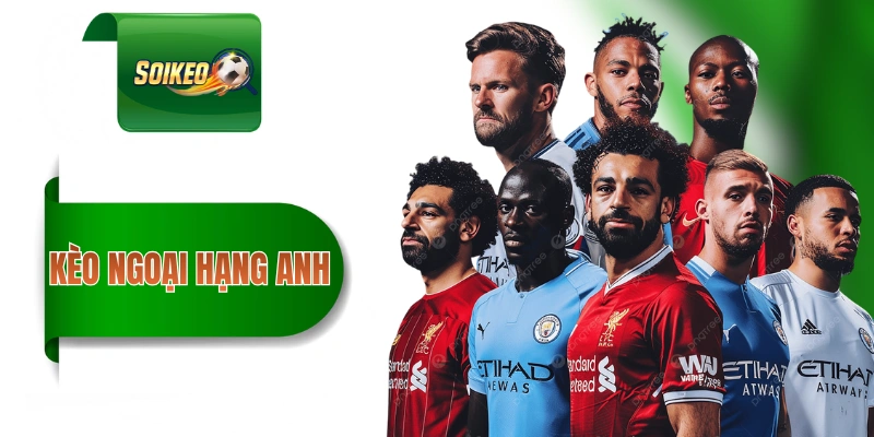 ty le keo ngoai hang anh thumbnail